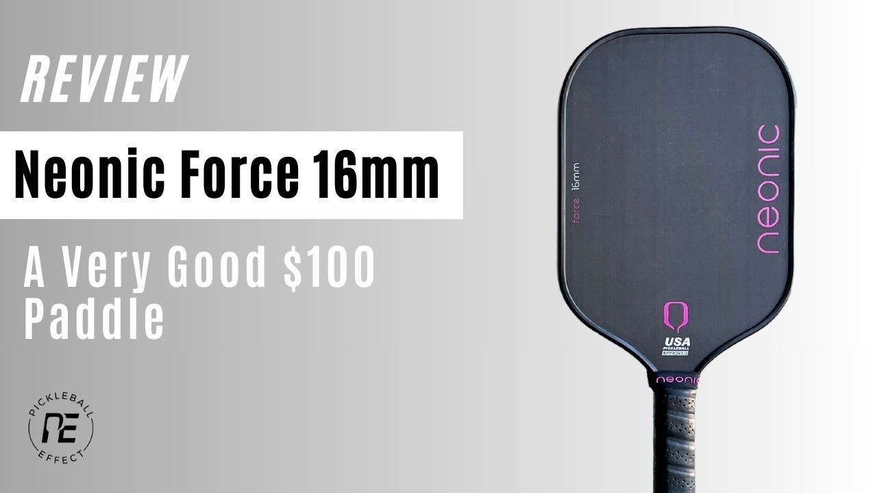 Neonic Force 16mm Paddle Review | A Very Good $100 Paddle