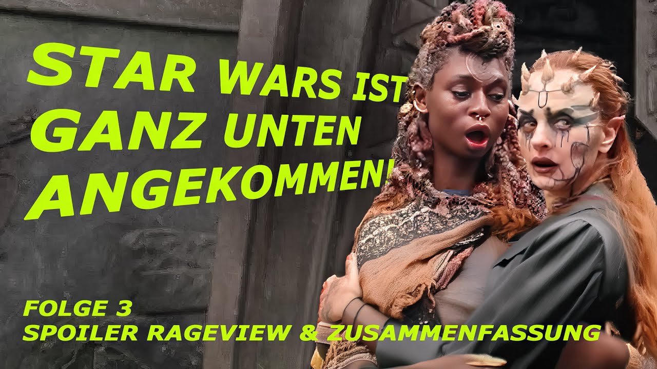 Ganz unten angekommen! STAR WARS - THE ACOLYTE #3 - Zusammenfassung & Rageview (SPOILER)