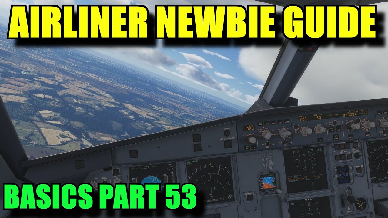 FS2024: Newbie Guide To Getting Into Airliners | Back To Basics with MSFS Part 53