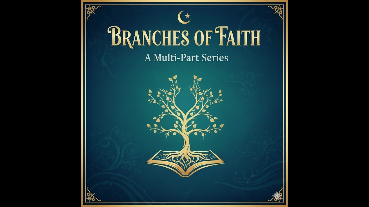 Branches of Faith (Part 10)