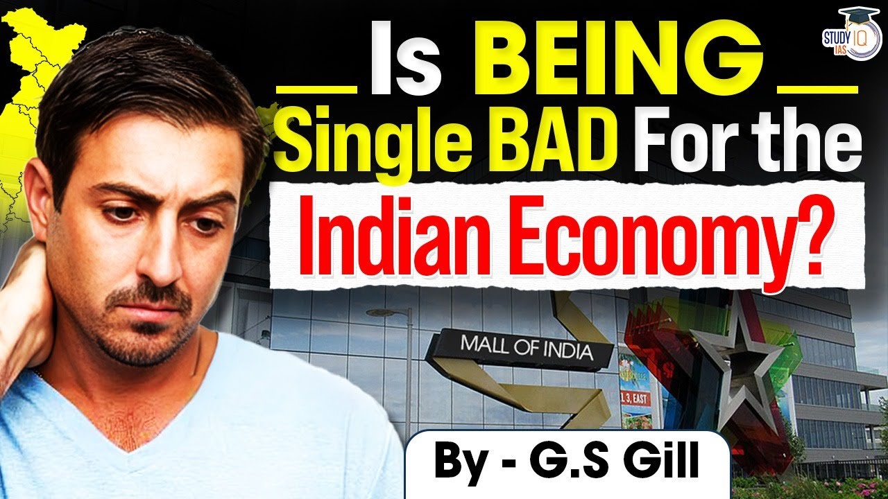 Couples vs Singles : How Fewer Marriages Are Impacting India's Economy ?| UPSC CSE GS 3 | StudyIQ