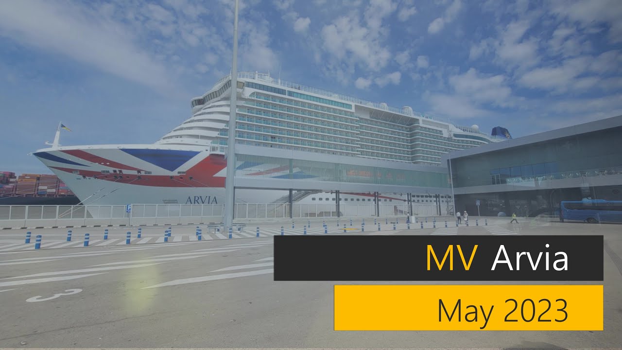 Arvia - Mediterranean Cruise (May 2023)
