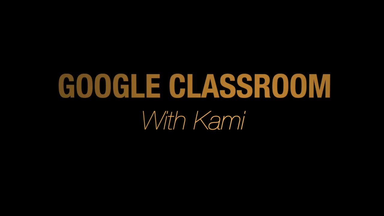 Using Kami With Google Classroom
