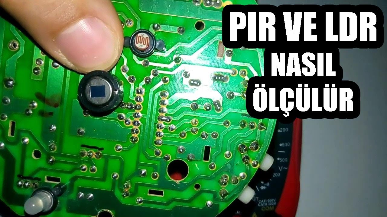 PIR SENSÖRÜ VE LDR MULTİMETRE İLE NASIL ÖLÇÜLÜR