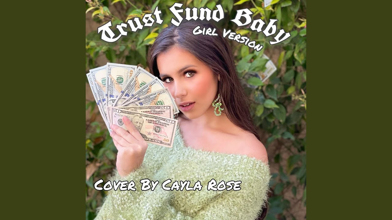 Trust Fund Baby (Girl Version)