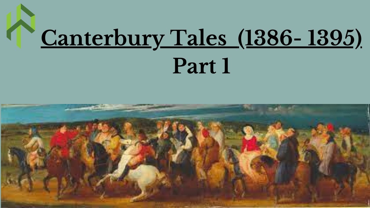 The Canterbury Tales Part 1 II Prologue to The Canterbury Tales II Main Pilgrims of The Tale