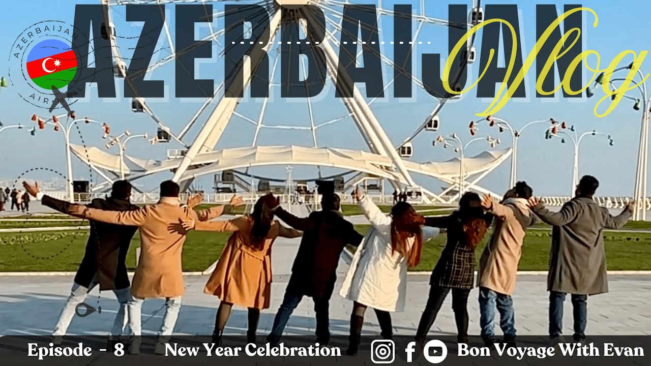 Azerbaijan Episode 8 - New Year Celebration in Baku | Baku Eye | Ichrishehar | Nizami | Atesgah - 4k