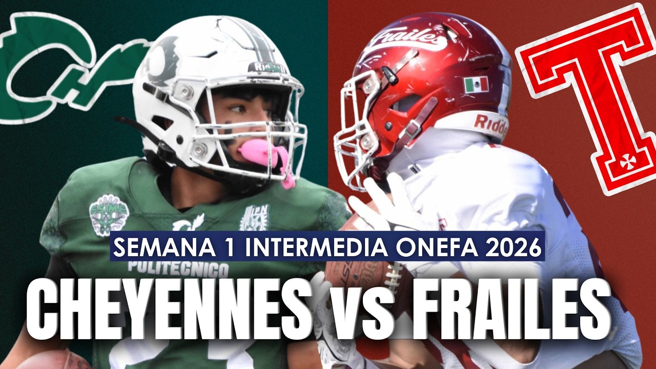 Cheyennes IPN vs Frailes Tepeyac | EN VIVO | KickOff Intermedia ONEFA 2026 | receptor