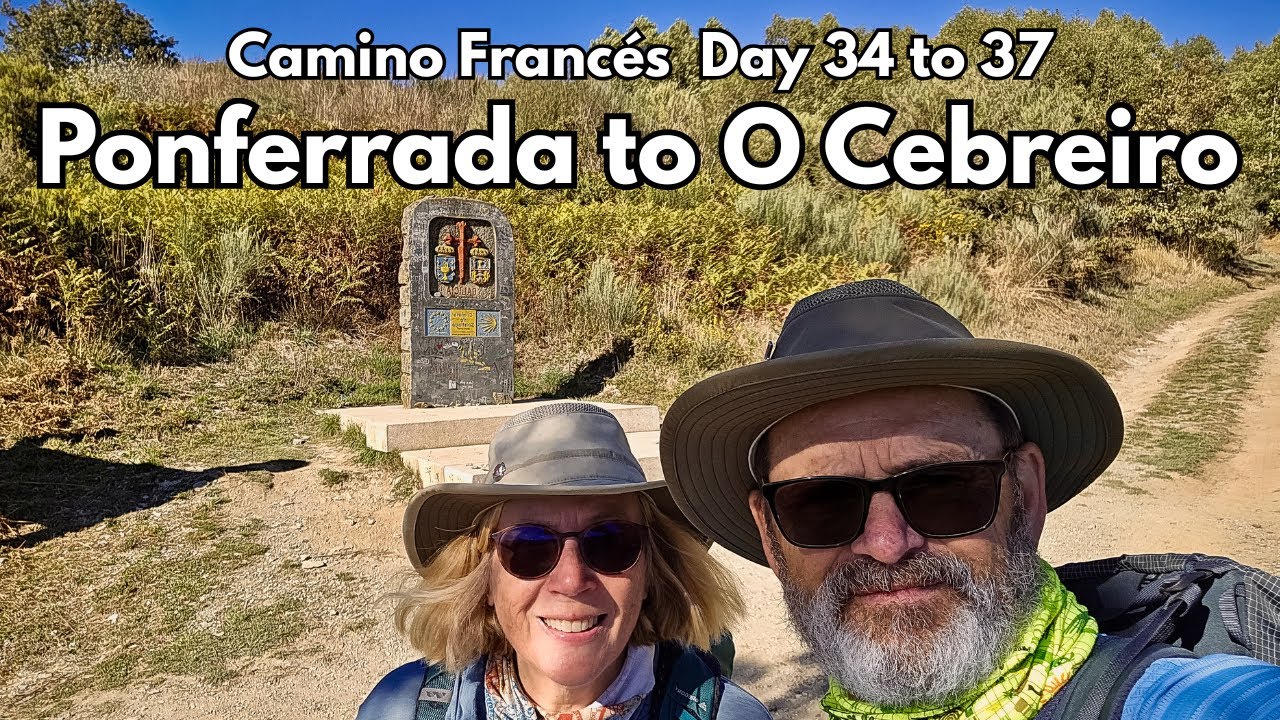 Camino Francés Days 34–37 | Ponferrada to O Cebreiro