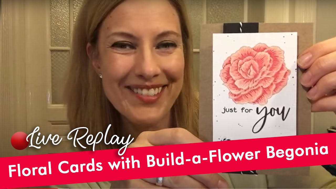 Floral Cards with Build-a-Flower Begonia
