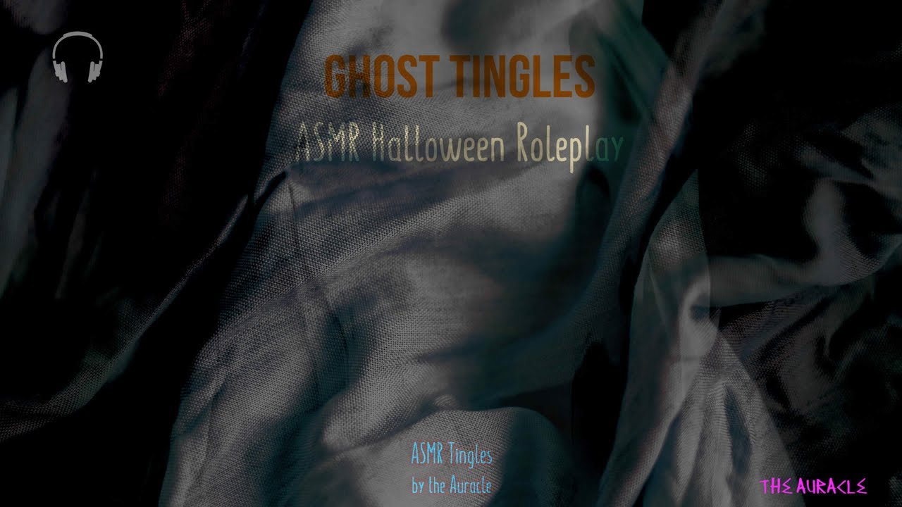 Ghost Tingles  [ASMR] Roleplay ★ Halloween Special ★ [Binaural] [Mulitlayered] [softly spoken]