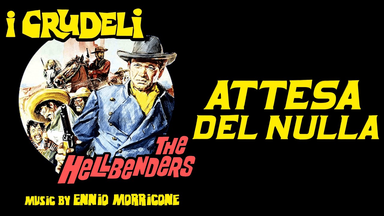 Ennio Morricone - Attesa del nulla - I Crudeli - The Hellbenders ● Spaghetti Western Soundtrack