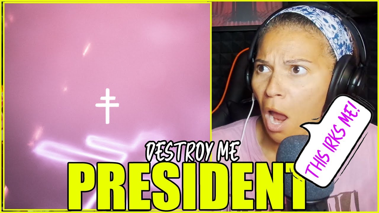 PRESIDENT - Destroy Me | Audio & Music Video Reaction