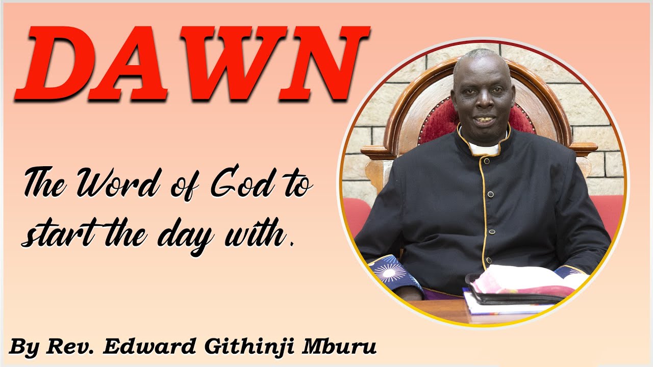 THE DAWN | HEBREWS 3:2-6 | BY REV. EDWARD GITHINJI MBURU