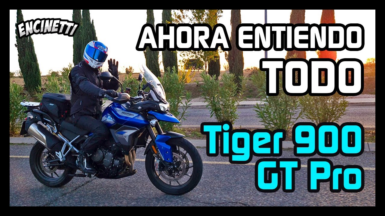 AHORA ENTIENDO TODO - PRUEBA TIGER 900 GT PRO