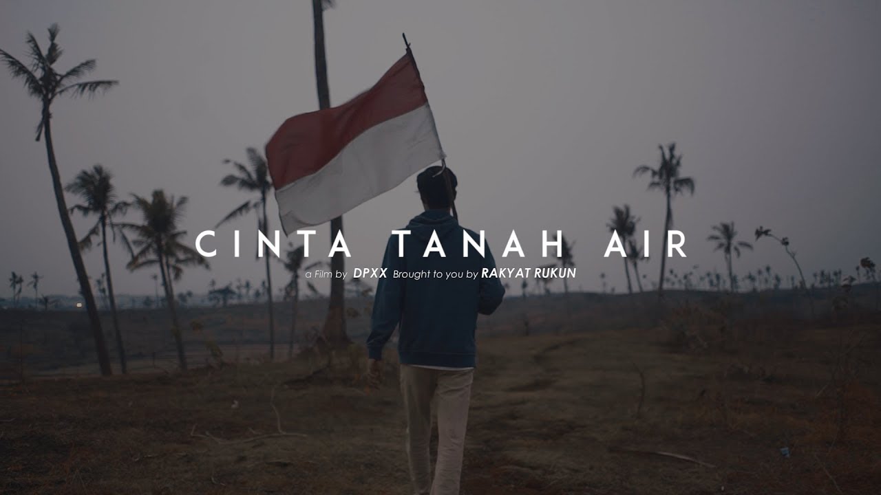 CINTA TANAH AIR, ITU APA?