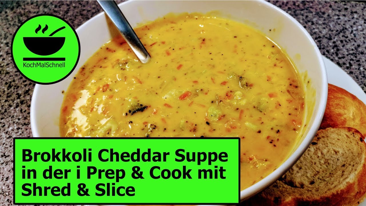 Brokkoli Cheddar-Suppe in der i Prep & Cook mit Shred & Slice von KochMalSchnell