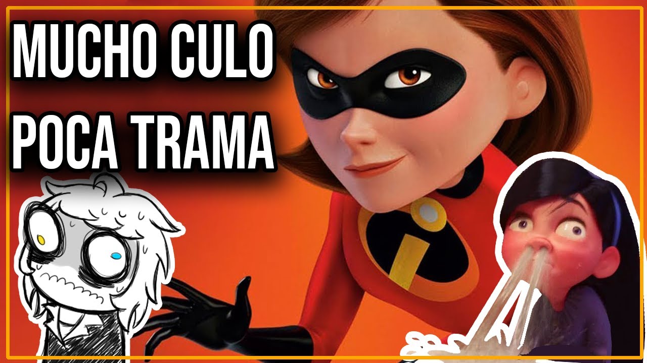 ODIO Los Increibles 2 y TE EXPLICO POR QUÉ