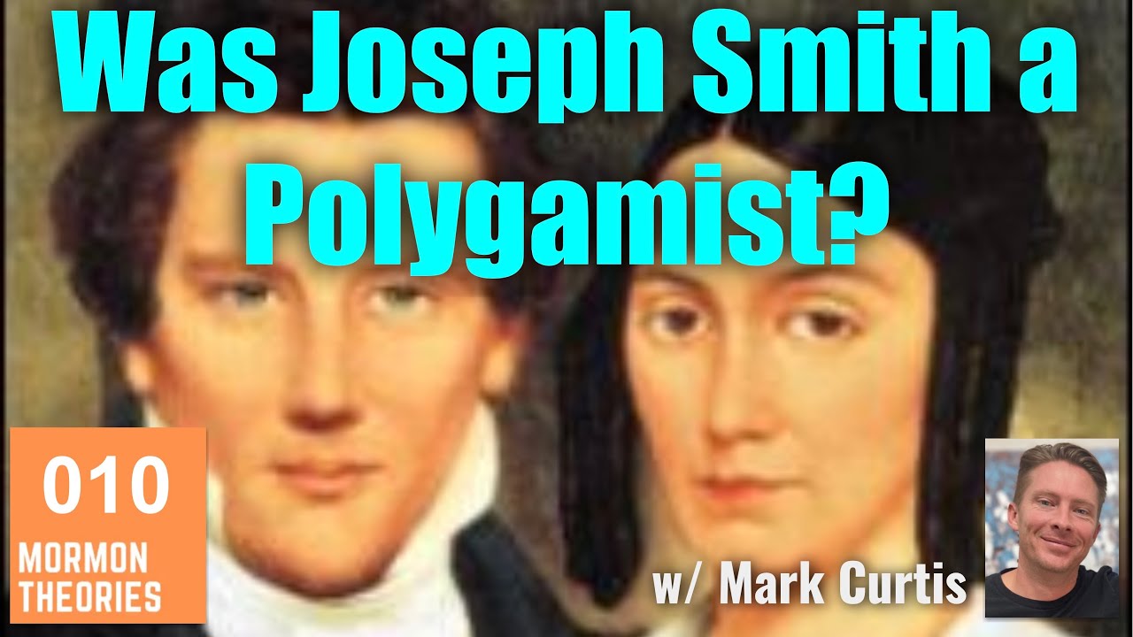 #010–Mark Curtis: Was Joseph Smith a Polygamist?