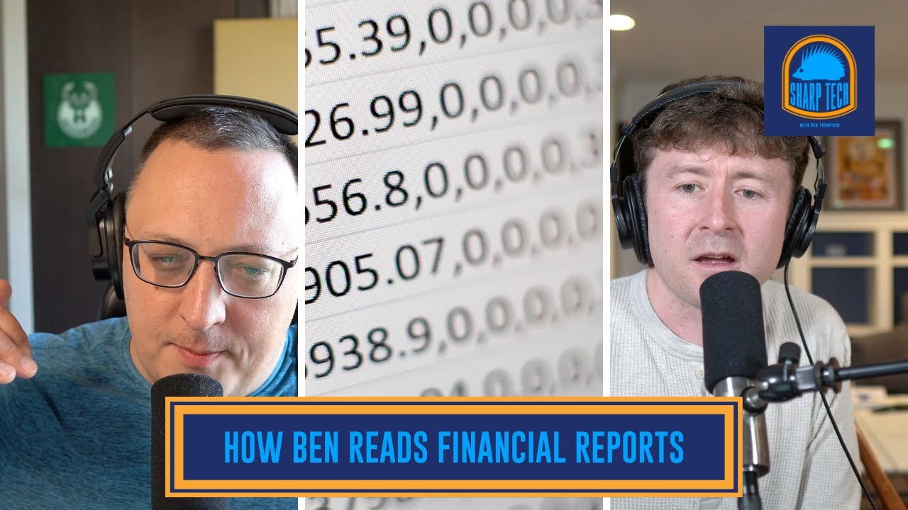 How Ben Reads and Analyzes Financial Reports | Sharp Tech with Ben Thompson