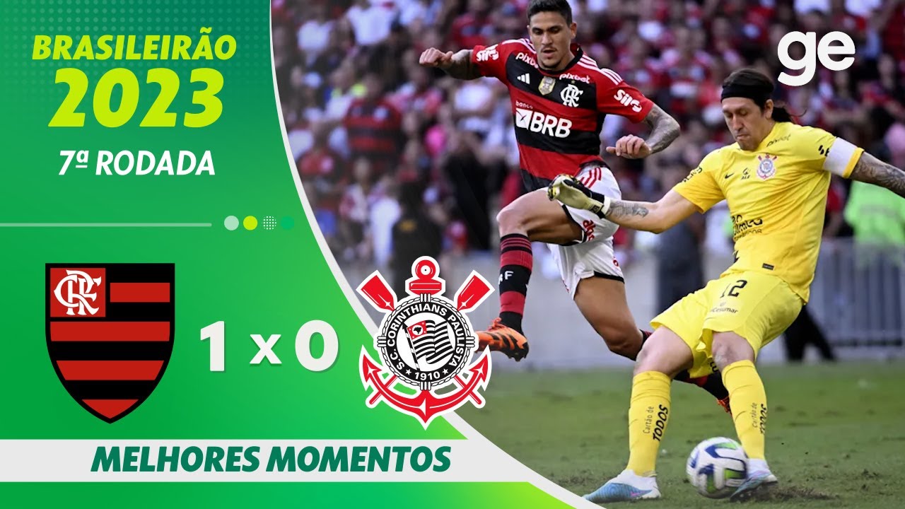 FLAMENGO 1 X 0 CORINTHIANS | MELHORES MOMENTOS | 7&ordf; RODADA BRASILEIR&Atilde;O 2023 | ge.globo