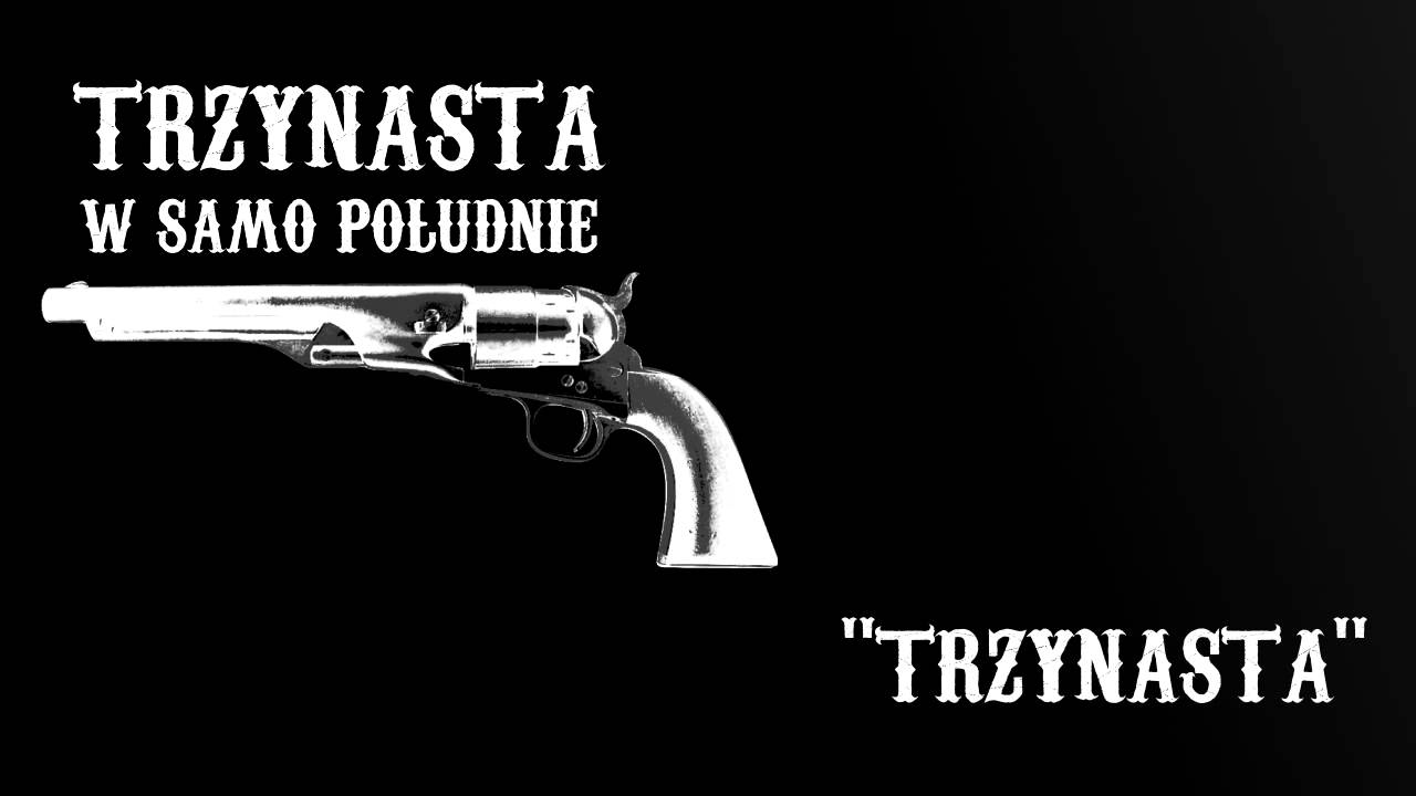 13 w samo południe - Trzynasta