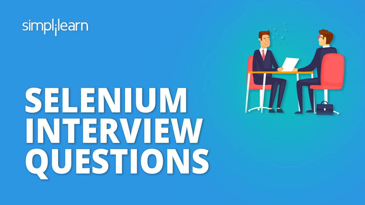 Selenium Interview Questions And Answers | Selenium Interview Preparation | Simplilearn
