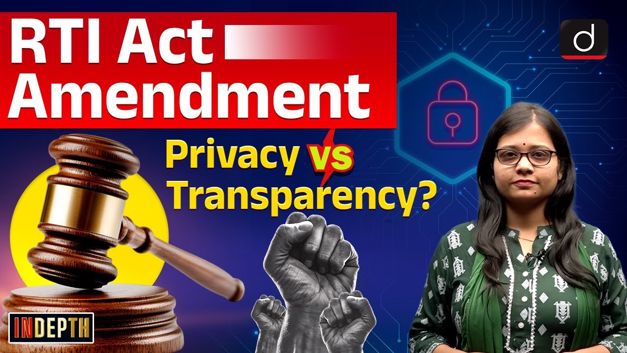 RTI Amendment | RTI | Right to Privacy | DPDP Act | InDepth | Drishti IAS English