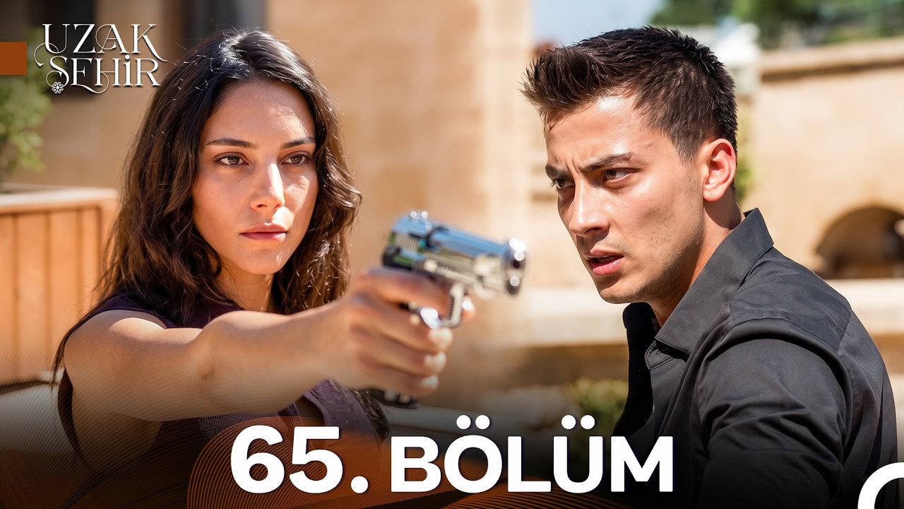 Uzak Şehir 65. B&ouml;l&uuml;m