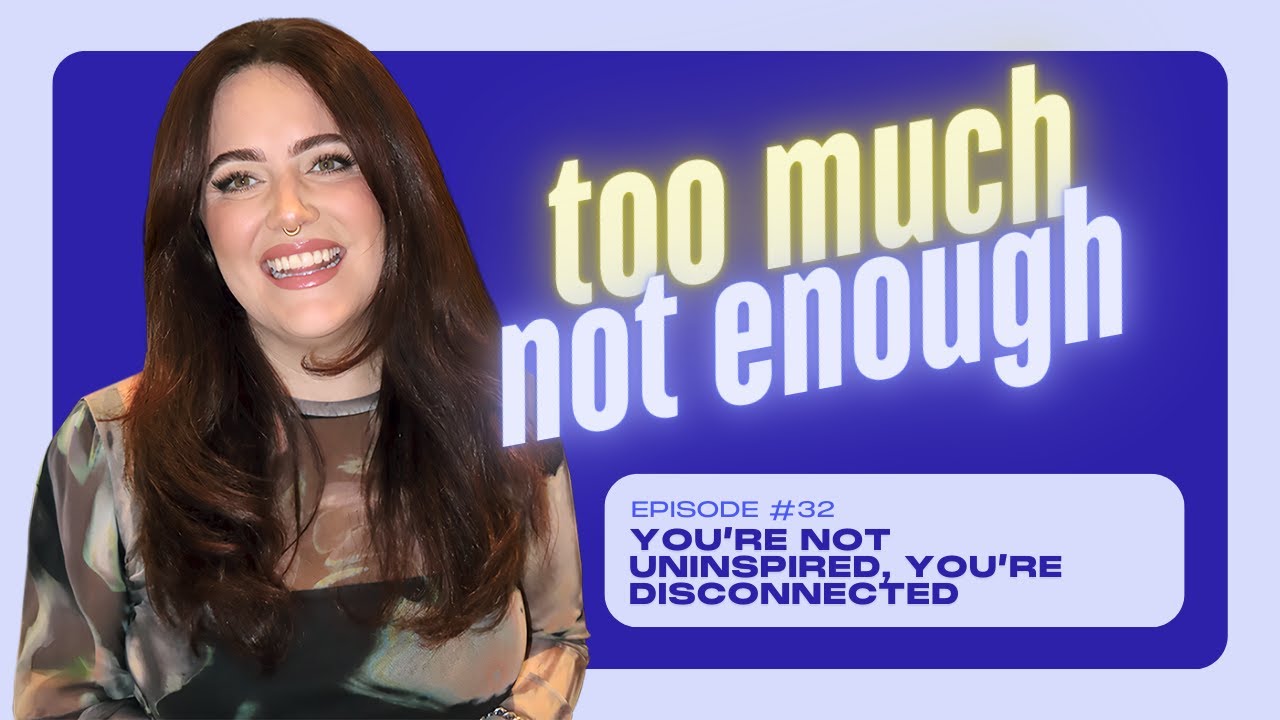 32. You're Not Uninspired, You're Disconnected: What Creative Block is Telling High-Achieving Women