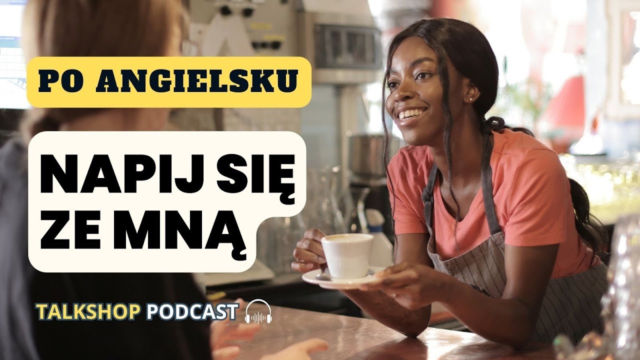 Jak zaproponować coś do picia jak Native Speaker? Powtarzaj za mną | 15 przykład&oacute;w #154