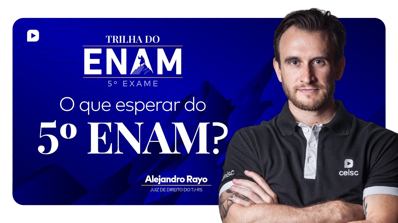 Trilha do ENAM | O que esperar do Edital do 5&ordm; ENAM?