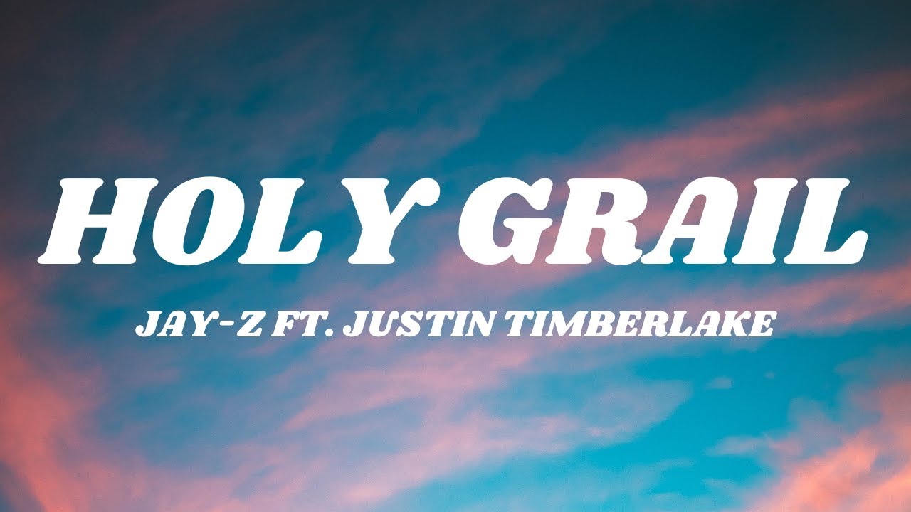 Jay-Z ft. Justin Timberlake - Holy Grail (Lyrics)