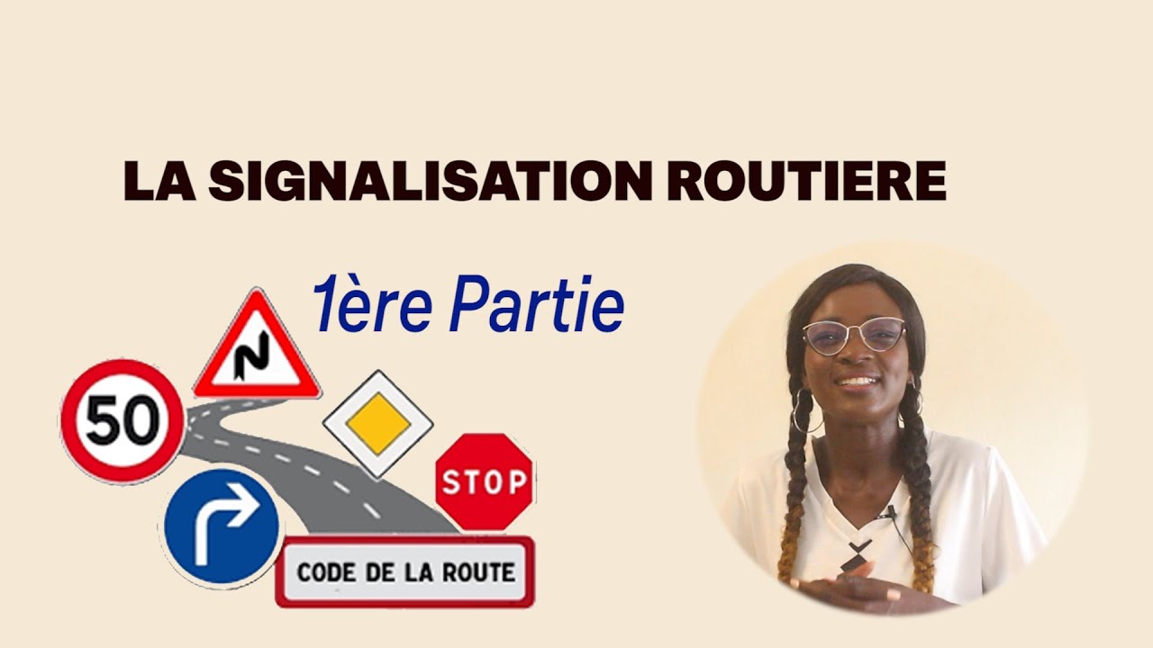 LA SIGNALISATION  ROUTIÈRE.  1ere PARTIE