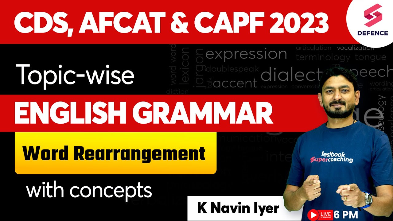 CDS, AFCAT & CAPF 2023 | Word Rearrangement - Topic wise English Grammar with Concepts | Navin Iyer