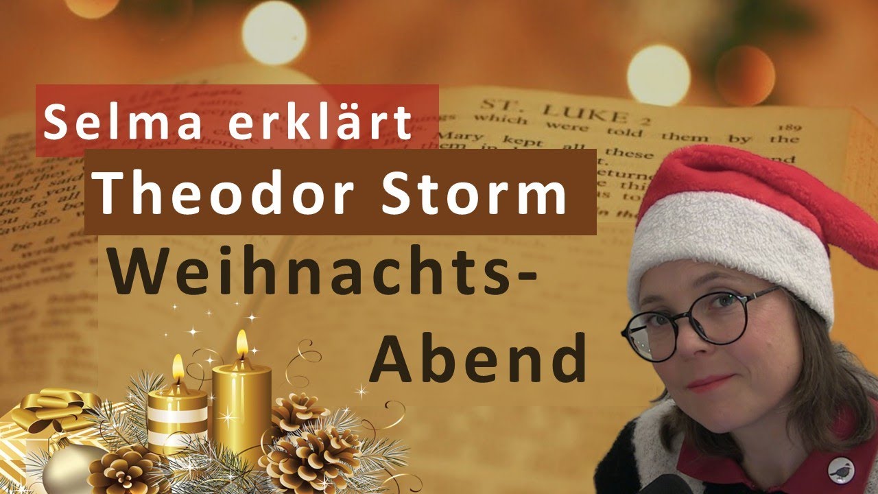 🎄 Selma erklärt: Theodor Storm, Weihnachtsabend 🎄