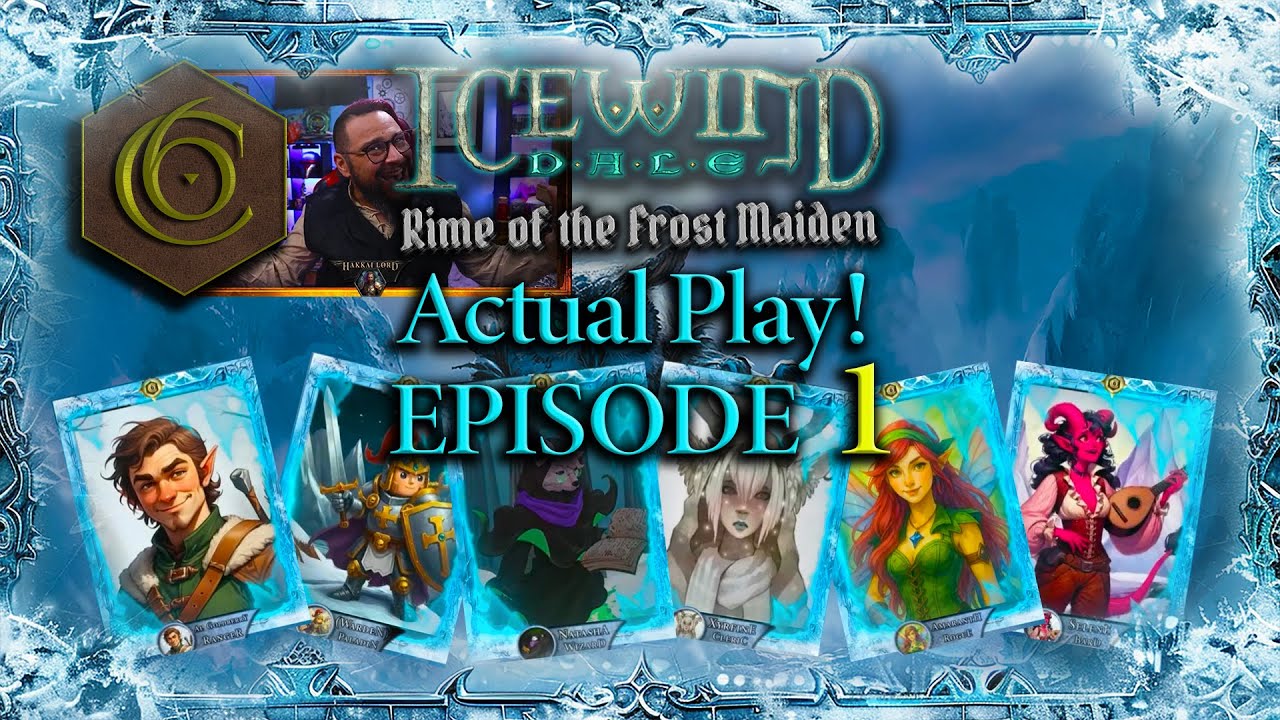 DnD Actual Play: Icewind Dale | The Adventure Begins! | Rime of the Frost Maiden Ep 1