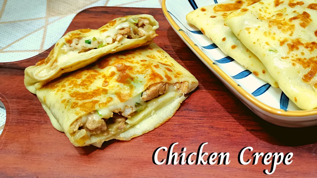 CHICKEN CREPE | HOW TO MAKE HOMEMADE STUFFED CHICKEN CREPES