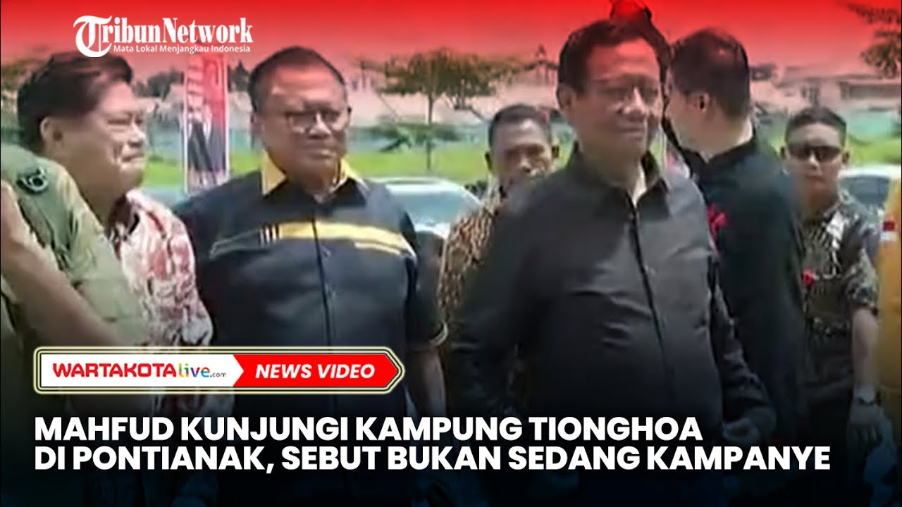 Mahfud MD Kunjungi Kampung Tionghoa di Pontianak, Sebut Bukan Sedang Kampanye?