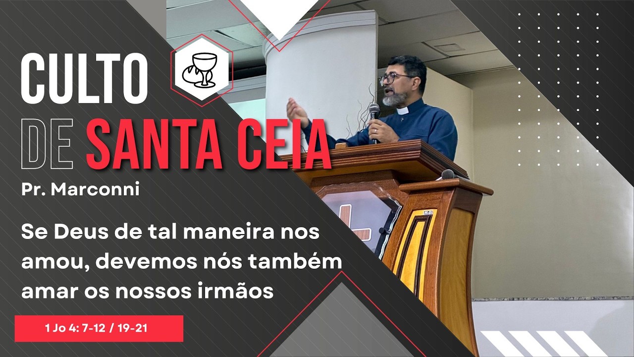 Culto de Santa Ceia l  01/03/2026 - Pr. Marconni