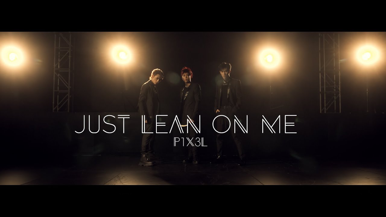 P1X3L - Just Lean On Me (Official Music Video)