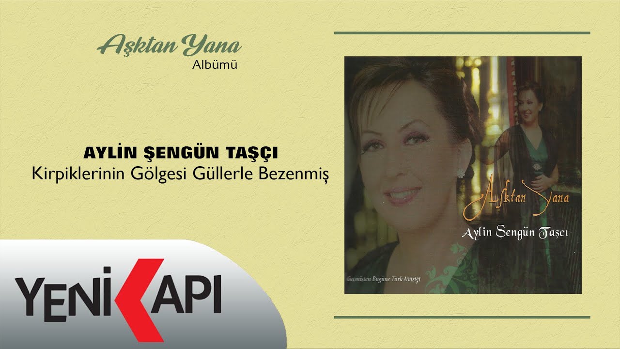 Aylin Şengün Taşcı - Kirpiklerinin Gölgesi Güllerle Bezenmiş (Official Audio Video)