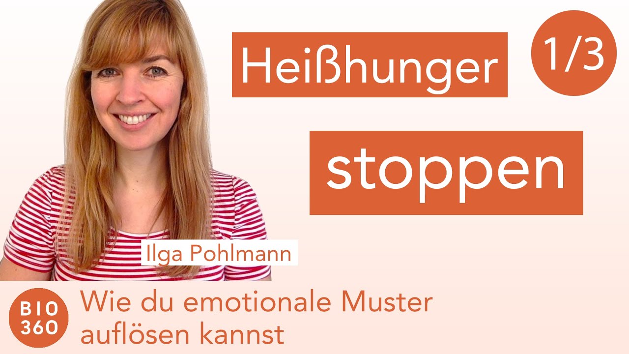 488 Hei&szlig;hunger stoppen - Wie du emotionale Muster aufl&ouml;sen kannst: Ilga Pohlmann 1/3