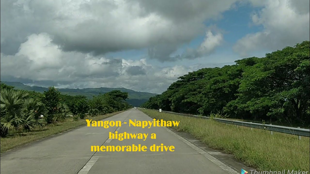 Yangon - Napyithaw highway - a memorable drive