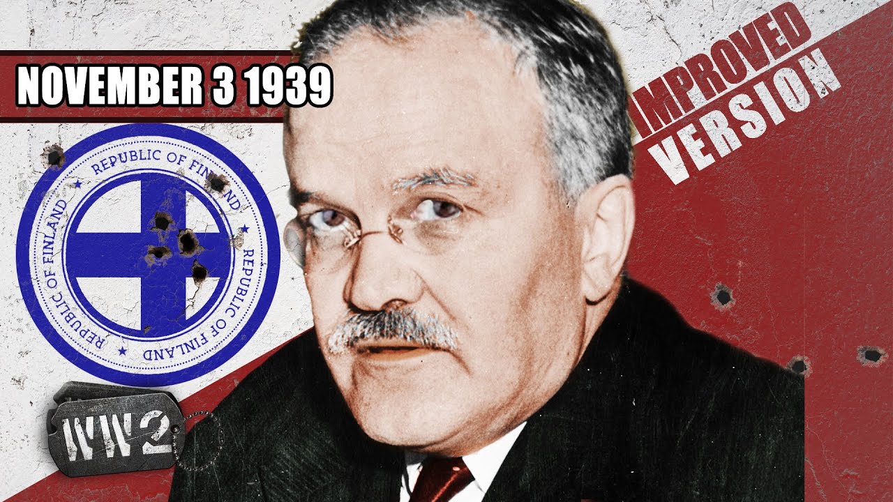 010 - Molotov's Heel on Finland and the Phoney War - WW2 - 3 November, 1939 [IMPROVED]