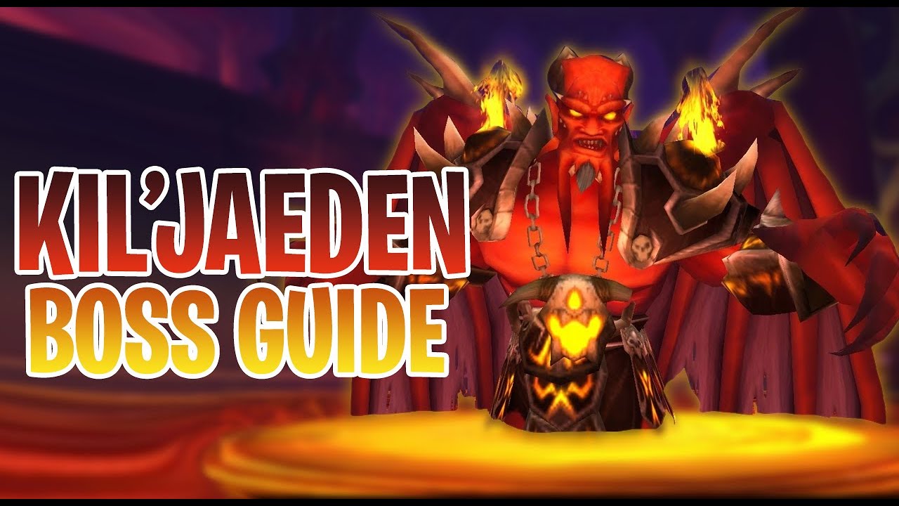 KIL'JAEDEN BOSS GUIDE - SUNWELL PLATEAU
