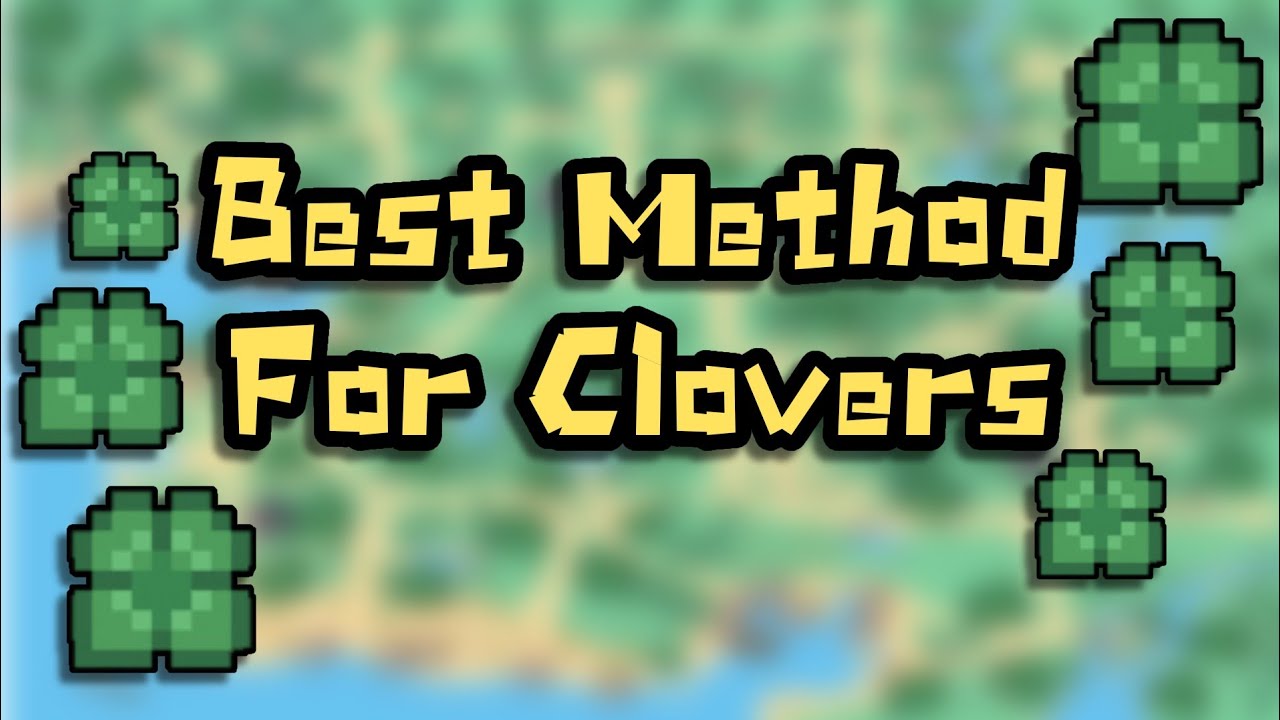 Best Method For Collecting Clovers!