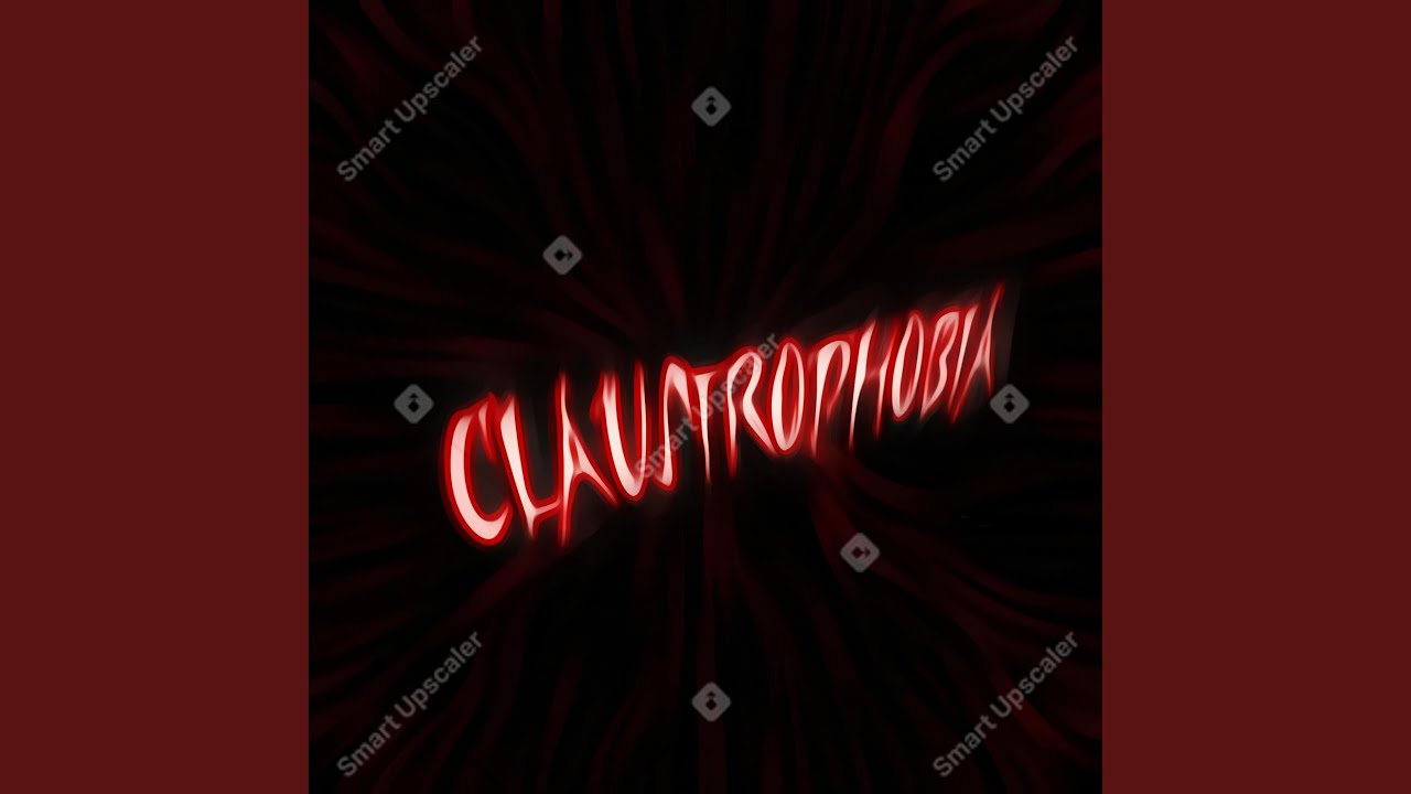 CLAUSTROPHOBIA