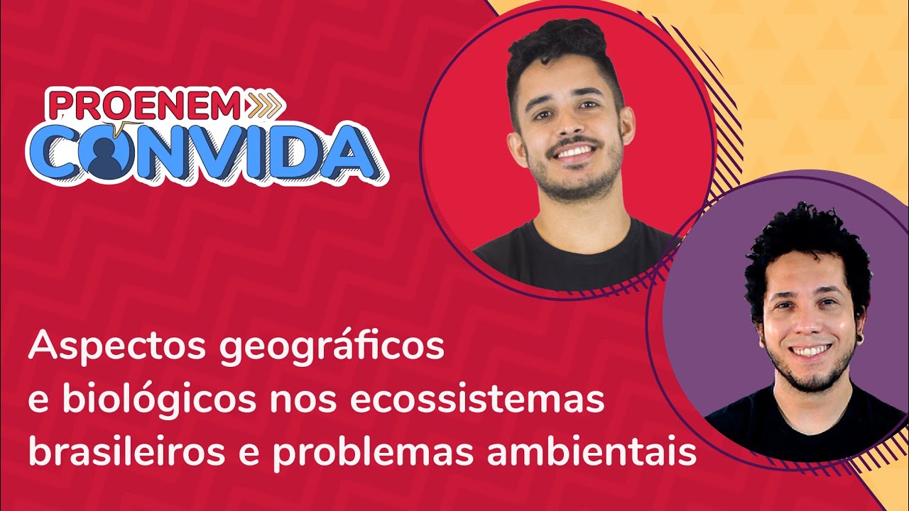 Aspectos geográficos e biológicos nos ecossistemas brasileiros | ProEnem Conv