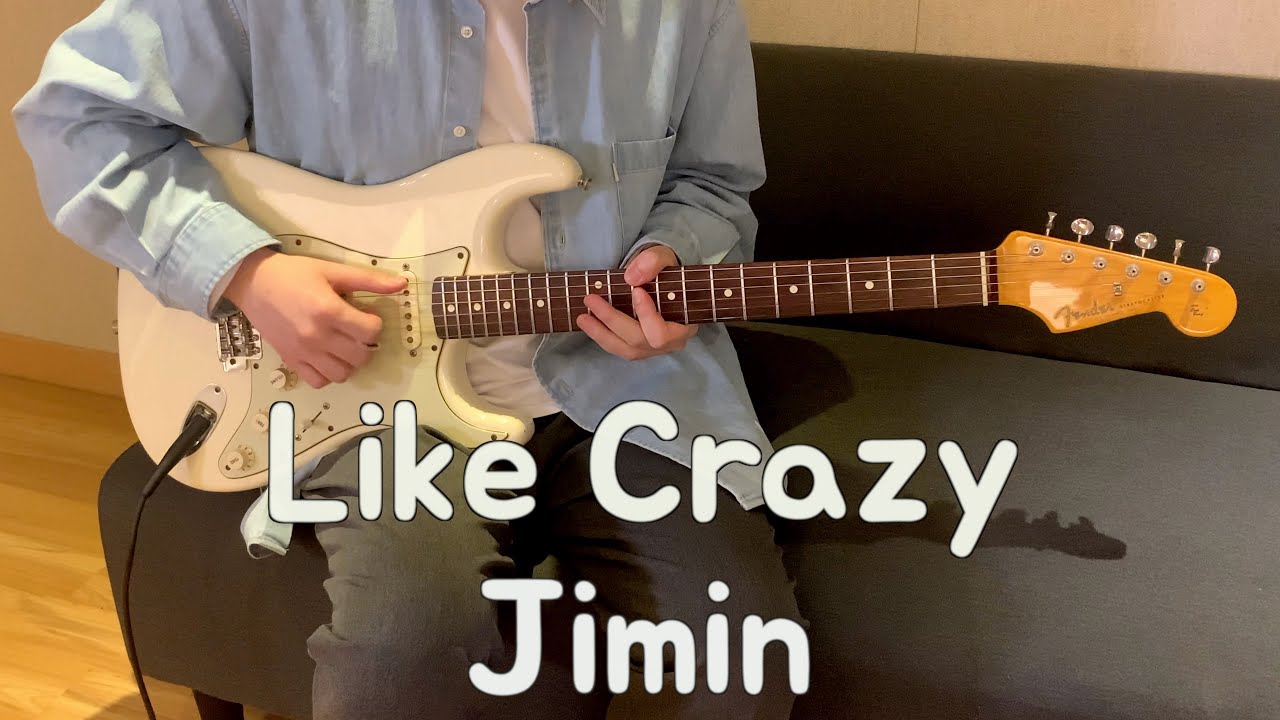 Jimin (BTS 지민)  - Like Crazy Guitar cover